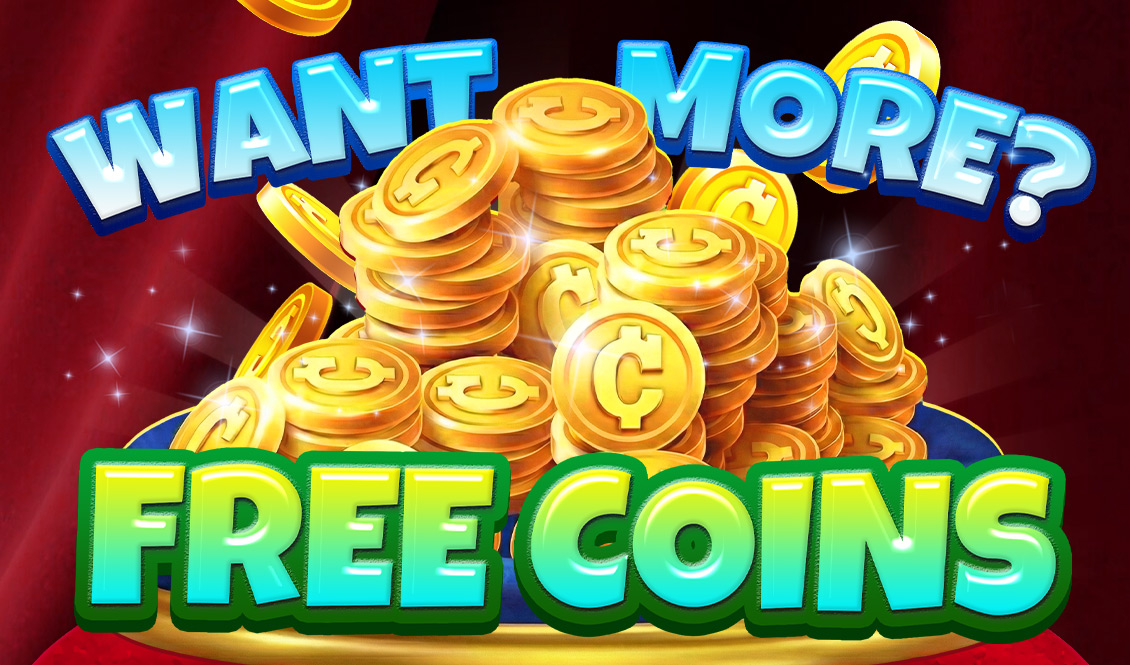 Want More FREE Coins?