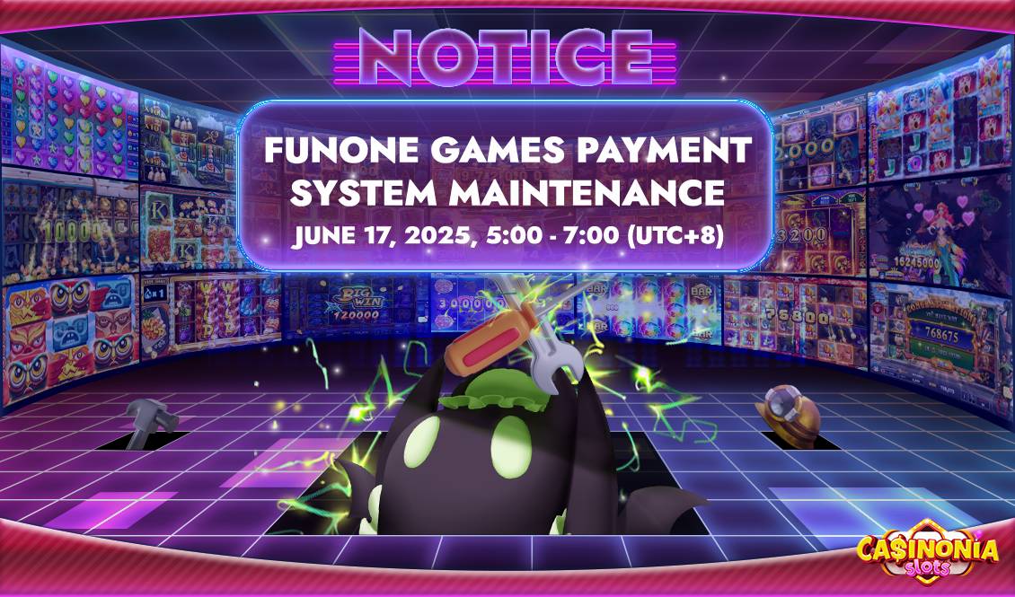 Maintenance Notice | Join & Win! | CASINONIA SLOTS - WIN BIG NOW!