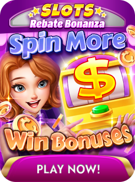 SLOTS Rebate Bonanza