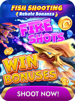 FISH SHOOTING Rebate Bonanza